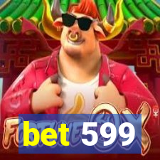 bet 599